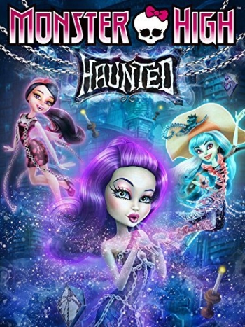 Мультик Школа Монстров: Призрачно / Monster High: Haunted (2015)