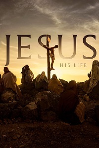 Сериал Иисус: Его жизнь все серии подряд (2019)