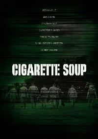 Суп из сигарет / Cigarette Soup (2016)