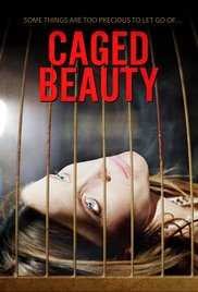 Фильм Красавица в клетке / Caged Beauty (2016)