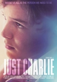 Фильм Просто Чарли / Just Charlie (2017)