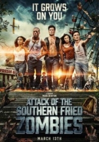 Нападение южных жареных зомби / Attack of the Southern Fried Zombies (2017)