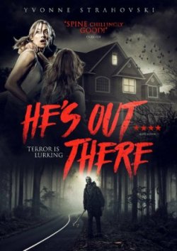 Фильм Он там / He's Out There (2018)
