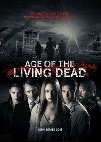 Сериал Эпоха живых мертвецов все серии подряд / Age of the Living Dead