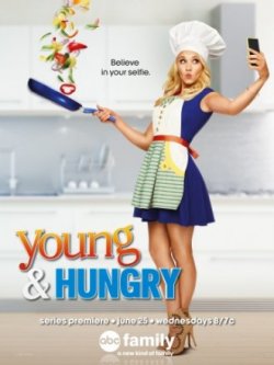Молодые и голодные 1-5 Сезон все серии подряд / Young & Hungry