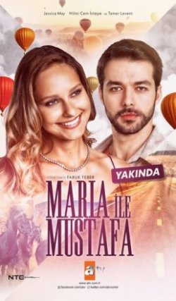 Сериал Мария и Мустафа (2020)