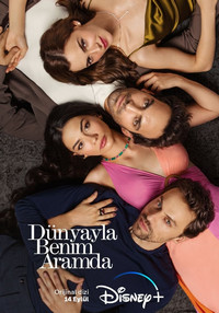 Сериал Между миром и мной / Dunyayla Benim Aramda (2022)